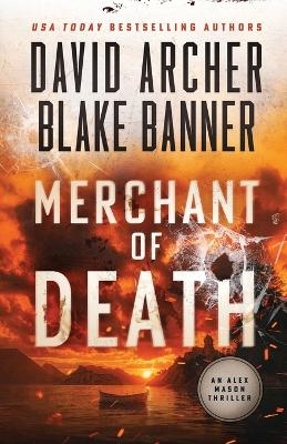 Merchant of Death - Blake Banner, David Archer