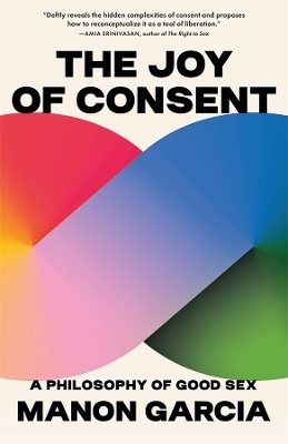 The Joy of Consent - Manon Garcia