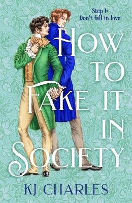 How to Fake It in Society - Kj Charles
