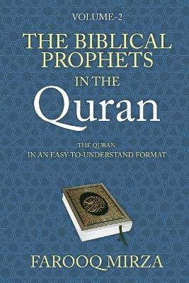 The Biblical Prophets in the Quran - Farooq Mirza