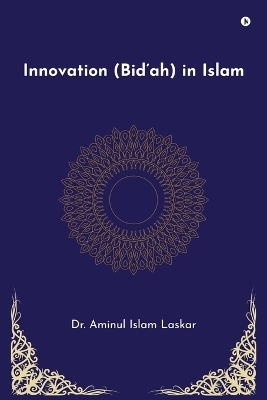 Innovation (Bid'ah) in Islam