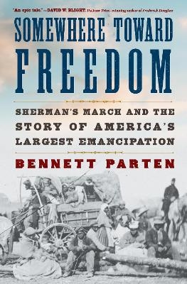 Somewhere Toward Freedom - Bennett Parten