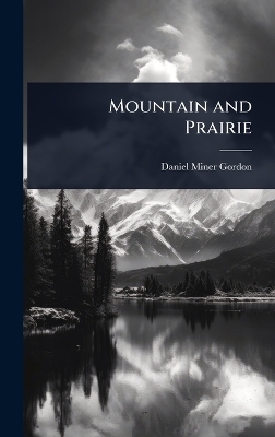 Mountain and Prairie - Daniel Miner Gordon