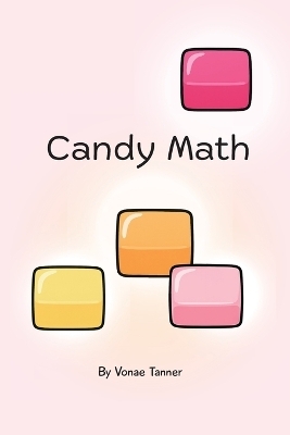 Candy Math - Vonae A Tanner