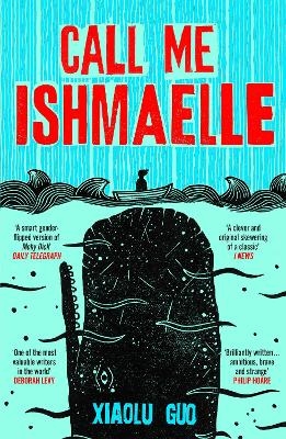 Call Me Ishmaelle - Xiaolu Guo