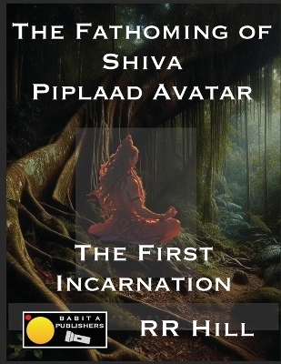 The Fathoming of Shiva - Piplaad Avatar