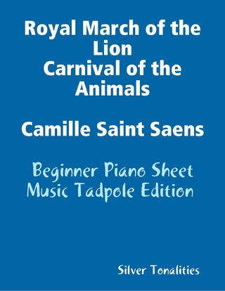 Royal March of the Lion Carnival of the Animals Camille Saint Saens - Beginner Piano Sheet Music Tadpole Edition