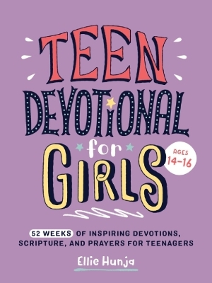 Teen Devotional for Girls - Ellie Hunja