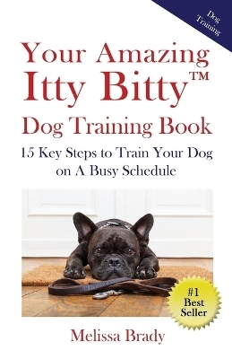 Your Amazing Itty Bitty(TM) Dog Training Book