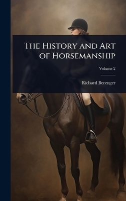 The History and Art of Horsemanship