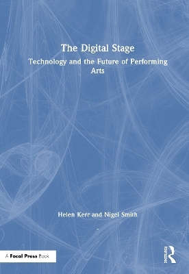 The Digital Stage - Helen Kerr, Nigel Smith