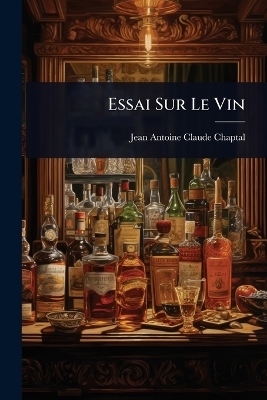 Essai Sur Le Vin