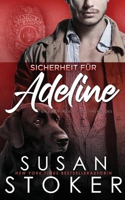 Sicherheit f&uuml;r Adeline - Susan Stoker