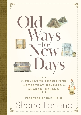 Old Ways to New Days - Shane Lehane