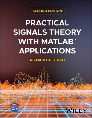Practical Signals Theory with MATLAB Applications