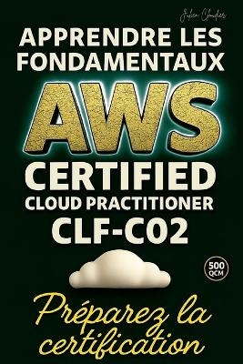 Apprendre les fondamentaux AWS Certified Cloud Practioner CLF-C02