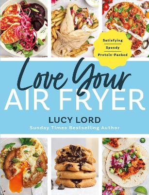 Love Your Air Fryer - Lucy Lord