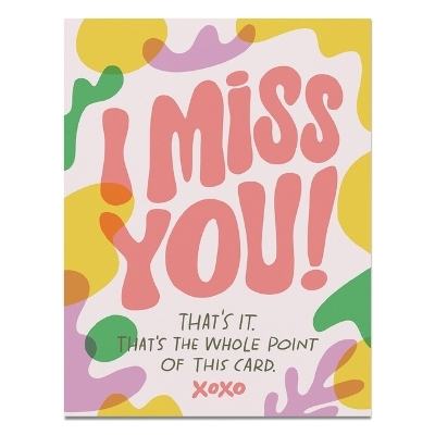 I Miss You Greeting Card -  Em &  Friends