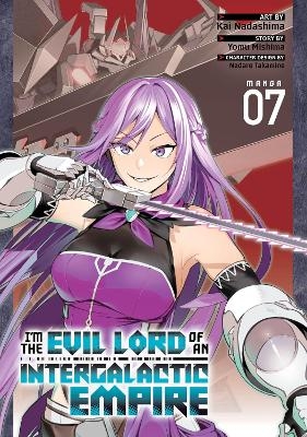 I'm the Evil Lord of an Intergalactic Empire! (Manga) Vol. 7 - Yomu Mishima