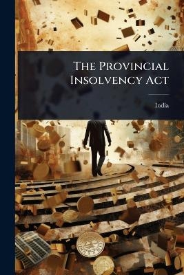 The Provincial Insolvency Act