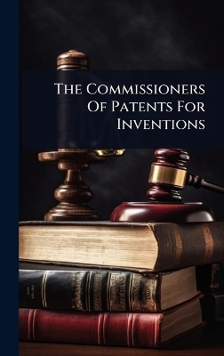 The Commissioners Of Patents For Inventions