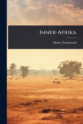 Inner-Afrika - Henry Drummond
