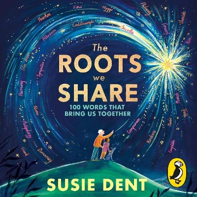 The Roots We Share - Susie Dent