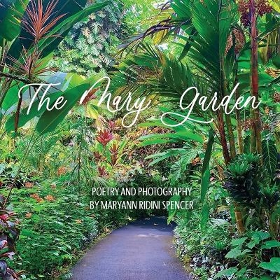 The Mary Garden - Maryann Ridini Spencer