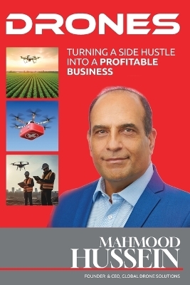 Drones Turning a Side Hustle Into a Profitable Business - Mahmood Hussein