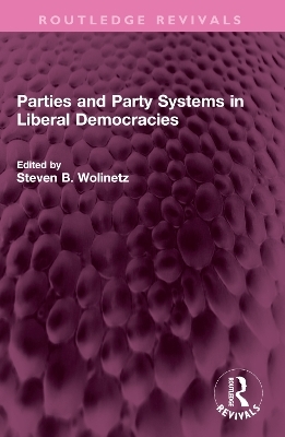 Parties and Party Systems in Liberal Democracies - 