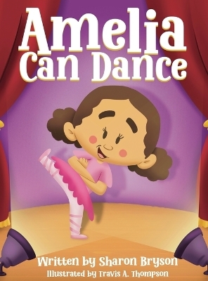 Amelia Can Dance - Sharon Crowder