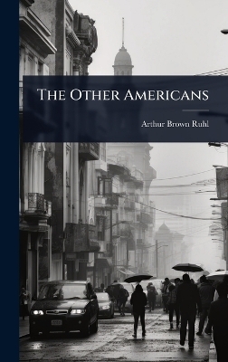 The Other Americans - Arthur Brown Ruhl