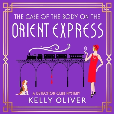 The Case of the Body on the Orient Express - Kelly Oliver