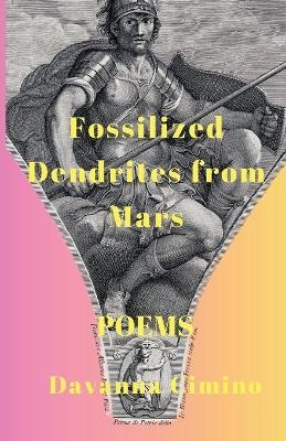 Fossilized Dendrites from Mars