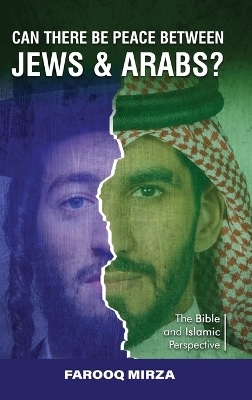 Can There Be Peace Between Jews and Arabs? - Farooq Mirza