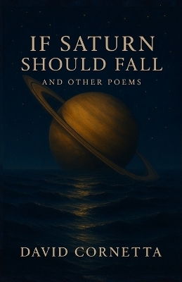 If Saturn Should Fall - David Cornetta