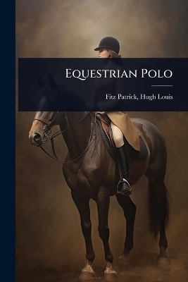 Equestrian Polo - 