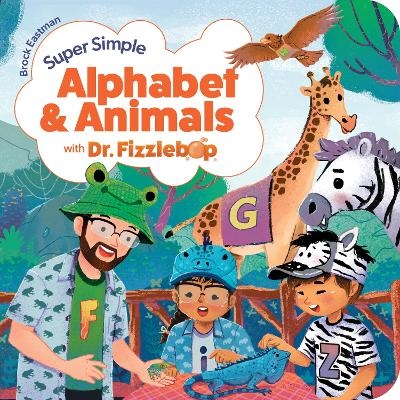 Super Simple Alphabet and Animals with Dr. Fizzlebop - Brock D. Eastman