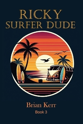 Ricky Surfer Dude -  Kerr