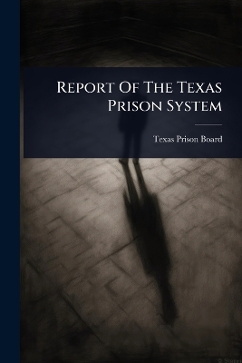 Report Of The Texas Prison System