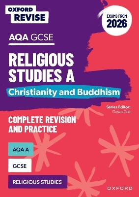 Oxford Revise: AQA GCSE Religious Studies A: Christianity and Buddhism (Exams from 2026)