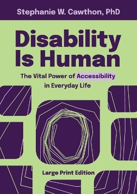 Disability Is Human - Stephanie W Cawthon