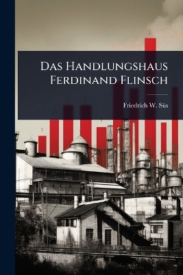 Das Handlungshaus Ferdinand Flinsch