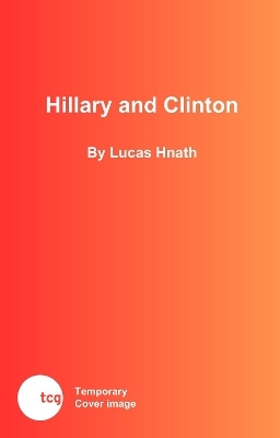 Hillary and Clinton