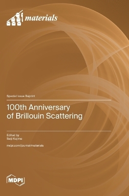 100th Anniversary of Brillouin Scattering