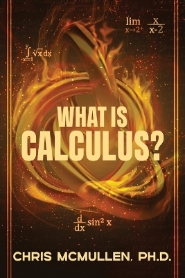 What is calculus? - Chris McMullen
