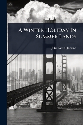 A Winter Holiday In Summer Lands