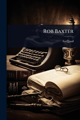 Rob Baxter - En Quad