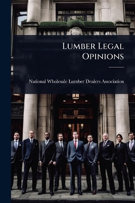 Lumber Legal Opinions