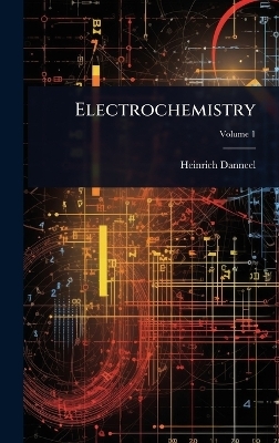 Electrochemistry - Heinrich Danneel